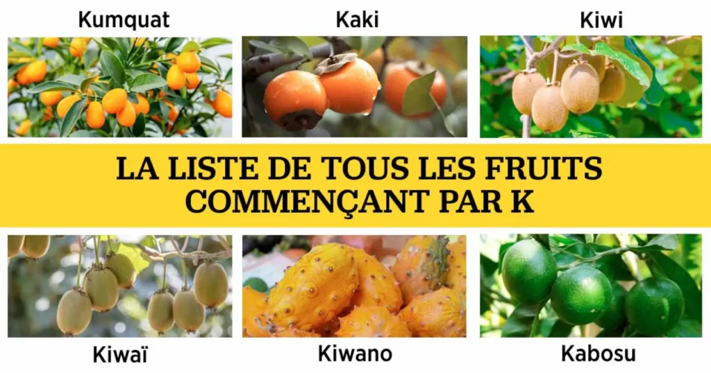 fruits qui commencent par la lettre K